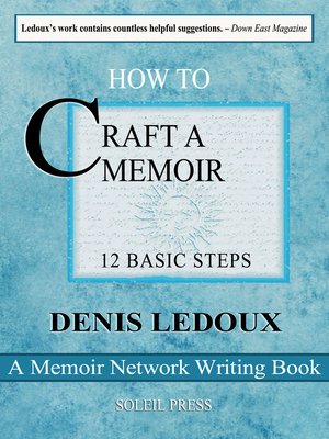 cover image of How to Craft a Memoir--12 Basic Steps for the First-Time and (Perhaps) Only-Time Writer